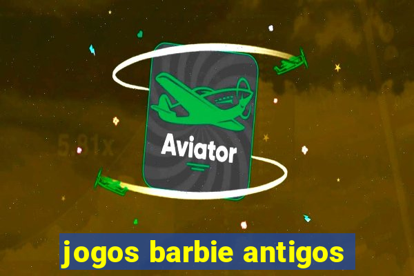 jogos barbie antigos